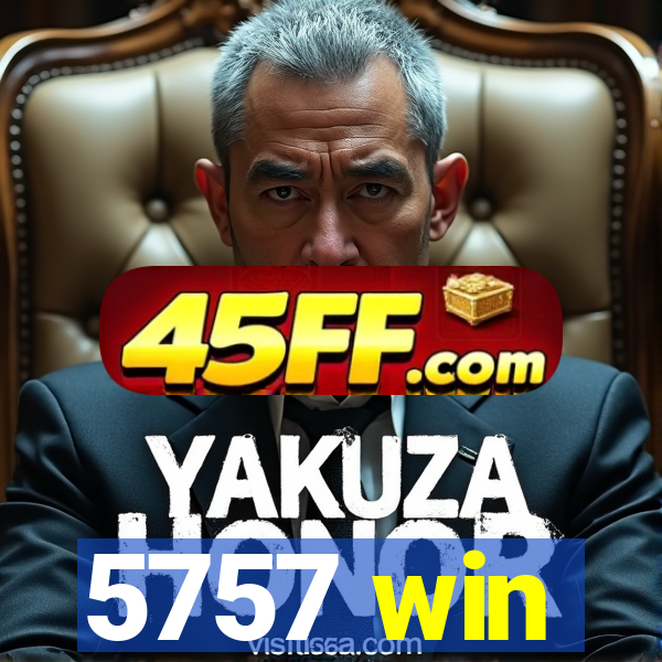 5757 win